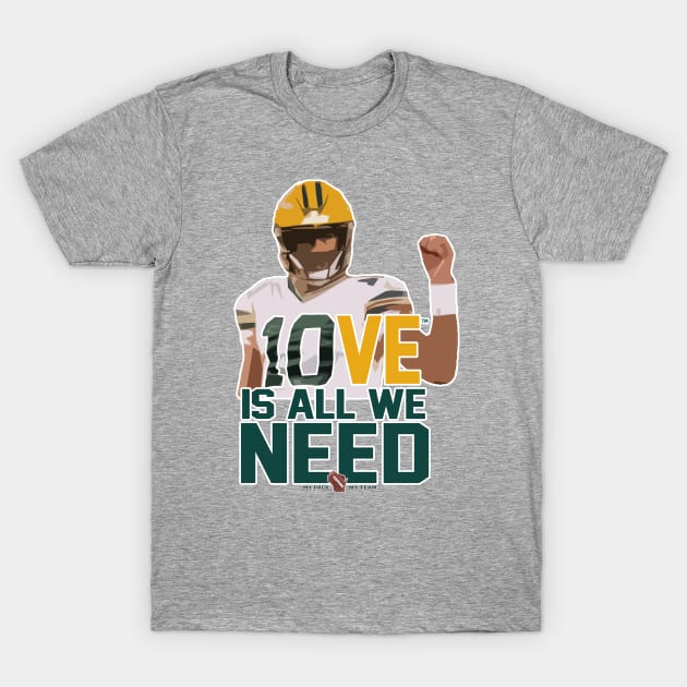 10VE™ is all we need T-Shirt by wifecta